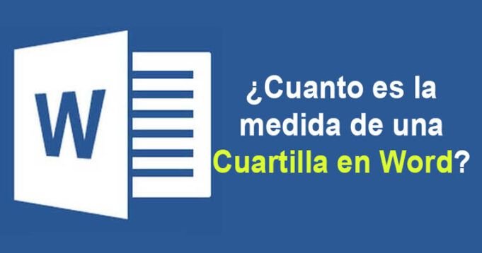 ¿Cuanto es la medida de una cuartilla en Word?